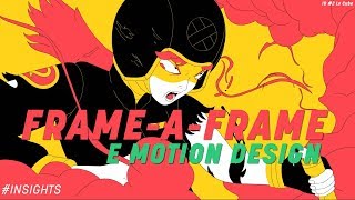 FRAME A FRAME E MOTION DESIGN  INSIGHTS [upl. by Atterual]