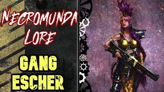 Necromunda Lore Gang Escher [upl. by Dinse516]