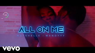 Rutshelle Guillaume  All on Me Official Video ft Wendyyy [upl. by Loy]