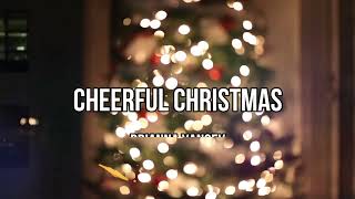 Cheerful Christmas by Brianna Yancey New 2024 [upl. by Sabina237]