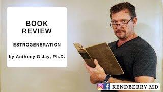 Book Review ESTROGENERATION How Estrogenics Are Making You Fat Sick and Infertile [upl. by Gilbart277]