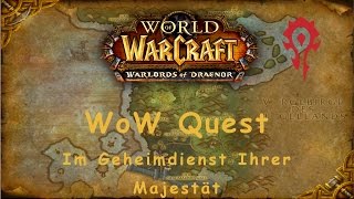 WoW Quest Im Geheimdienst Ihrer Majestät [upl. by Sadick]