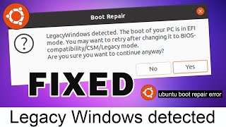 How to Fix Legacy Windows Detected the Boot of Your Pc is in UEFI Mode Boot Repair 2021Guide [upl. by Asatan]