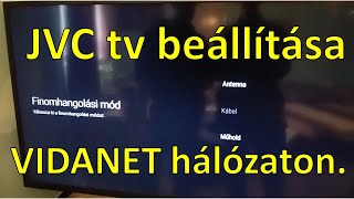 JVC tv beállítása VIDANET hálózaton📻🔧 [upl. by Swisher]