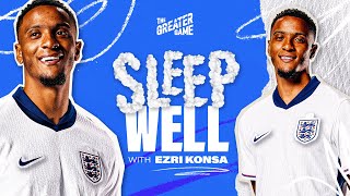 How Well Does Ezri Konsa Sleep Before A Big Game  Sleep Well  The Greater Game [upl. by Missak]