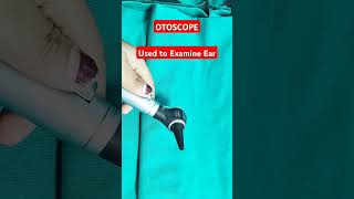 OTOSCOPE Used to Examine Earotoscopeshortsvideo [upl. by Vish765]