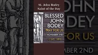 Blessed John Bodey  Saint of the Day November 2 prayforus catholic saintoftheday rosary saint [upl. by Neliac]