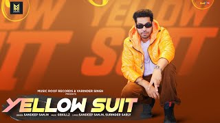 Yellow Suit  Sandeep Sanjh  Latest Punjabi Songs 2023  Music Roof Records [upl. by Aidualk]