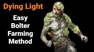 Dying Light Easy Way To Farm Bolters [upl. by Nilyak]