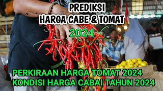 Prediksi harga cabai dan tomat tahun 2024 [upl. by Meibers76]