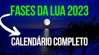 🌙🌟 Fases da Lua 2023  Calendário Lunar 2023 Completo  Qual a Lua Hoje [upl. by Streeter]