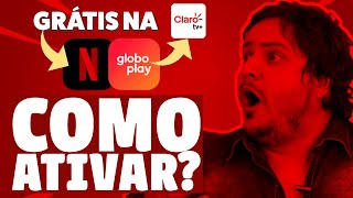 NETFLIX e GLOBOPLAY GRÁTIS Como ATIVAR pela CLARO TV [upl. by Gilda]