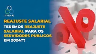 TEREMOS REAJUSTE SALARIAL PARA OS SERVIDORES PÚBLICOS EM 2024 [upl. by Trepur]