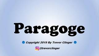 How To Pronounce Paragoge [upl. by Leahcam]