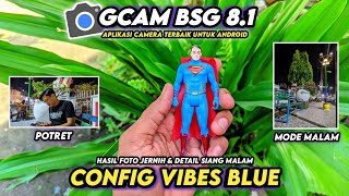 Foto amp Video Mirip iPhone ‼️ config gcam bsg 81 TERBARU Bisa Ultrawide 05 amp Video Cinematik [upl. by Aenert]