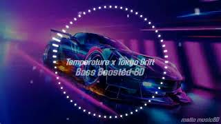 Temperature x Tokyo Drift Remix  Bass Boosted 8D  8D audio  →👤 MelloMusic8D 80k333za [upl. by Enenstein894]