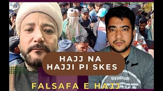 Hajj na Haji Pi Skyes Shiekh Hassnain Rizwani se ek Guftagu [upl. by Crescentia]