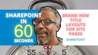 SharePoint Exclusive First Look At The Brand New Title Layouts For Site Pages [upl. by Mimajneb]
