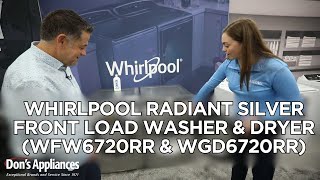 Whirlpool Radiant Silver Front Load Washer amp Dryer WFW6720RR amp WGD6720RR [upl. by Jasen]