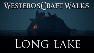 WesterosCraft Walks Episode 54 Long Lake [upl. by Haridan]