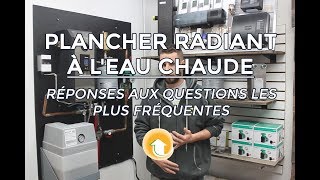 Plancher radiant à leau chaude  Réponses aux questions les plus fréquentes [upl. by Josi]