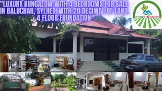 Luxury Bungalow 4 Bedrooms For Sale In Baluchar Sylhet With 20 Decimal Land 4 Storey Foundation quot [upl. by Christophe]