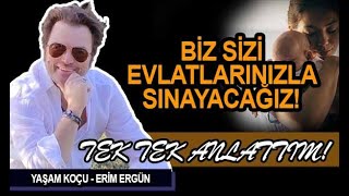 BİZ SİZİ EVLATLARINIZLA SINAYACAĞIZ  ERİM ERGÜN [upl. by Akirdnas610]