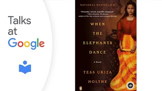 When the Elephants Dance  Tess Uriza Holthe  Talks at Google [upl. by Rillings162]