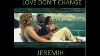 Love Dont Change  Jeremih All About You [upl. by Ahsykal]