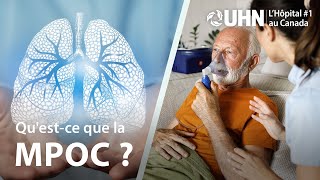 LUHN Explique  La maladie pulmonaire obstructive chronique MPOC  UHN Explains COPD [upl. by Mansur20]