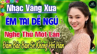 149 Nghe Thử Một Lần NGHIỆN TỚI GIÀ ➤ LK Nhạc Vàng Xưa Hay Nhất DỄ NGỦ NGỌT NGÀO SÂU LẮNG CON TIM [upl. by Kneeland931]