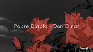 Pobre Diabla  Don Omar  Letra 😈😈😈 [upl. by Dubois]