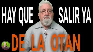 Hay que salir ya de la OTAN [upl. by Lenette]