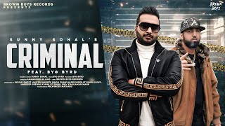 Criminal  Full Video  Sunny Sohal  Byg Byrd  Latest Punjabi Songs 2021  Kaali Gaddi Kaale Kam [upl. by Gilford666]