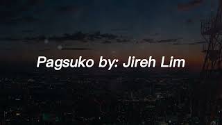 Jireh Lim  PagsukoLyrics Video [upl. by Mylander]