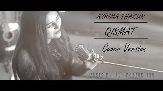 O Fakira  Qismat  Ammy Virk  Latest Punjabi Cover Song By Ashima Thakur [upl. by Marita]