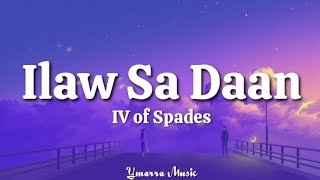 Ilaw Sa Daan  IV of Spades Lyrics [upl. by Drofwarc]