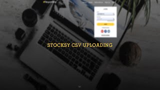 Stocksy CSV Uploading [upl. by Nomad]