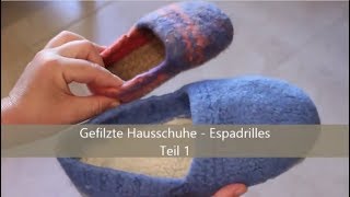 Espadrilles stricken amp verfilzen  Teil 1 [upl. by Roon]