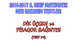 2016 2017 8 Sınıf Dik Üçgen ve Pisagor Bağıntısı Meb Kazanım Test 19 [upl. by Nolitta]