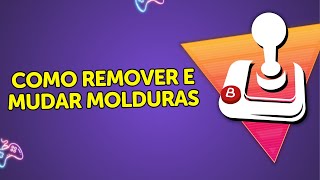 BATOCERA Como Remover e Mudar Molduras [upl. by Aicital204]