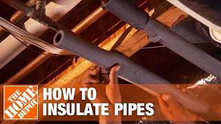 How to Insulate Pipes Weatherization Tips  The Home Depot [upl. by Ikim]