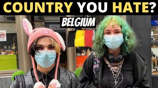 Which Country Do You HATE The Most  BELGIUM [upl. by Michell547]