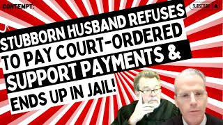 Contempt Stubborn Husband REFUSES To Pay CourtOrdered Support Payments amp Ends Up In JAIL [upl. by Aneliram72]