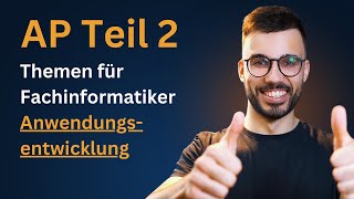 AP Teil 2 Das müssen FIAEs wissen Prüfungsvorbereitung Fachinformatiker Anwendungsentwicklung [upl. by Newnorb]