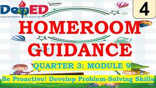 Grade 4 Homeroom Guidance Quarter 3 – Module 9 Be Proactive Develop ProblemSolving Skills [upl. by Frentz]