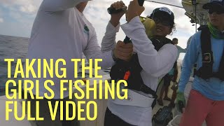 Taking the Girls Fishing FULL VIDEO [upl. by Prebo825]