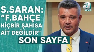 Serhan Türk Sadettin Saran quotGöreve Gelirsek Fenerbahçeyi Derhal Şampiyon Yapacağızquot Demiş [upl. by Cathryn]