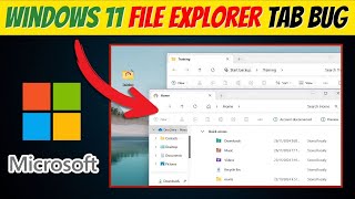 Fix Window 11 File Explorer Tab Bug  Microsoft [upl. by Noirod]