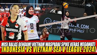 MISI BALAS DENDAM🔥VIETNAM WASPADAI SPIKE KERAS MEGAWATI  INDONESIA VS VIETNAM SEA V LEAGUE 2024 [upl. by Marcie999]